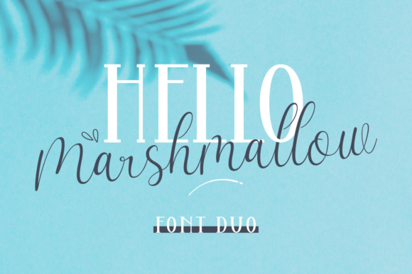Font Choice That Speaks Volumes: Hello Marsmallow Duo