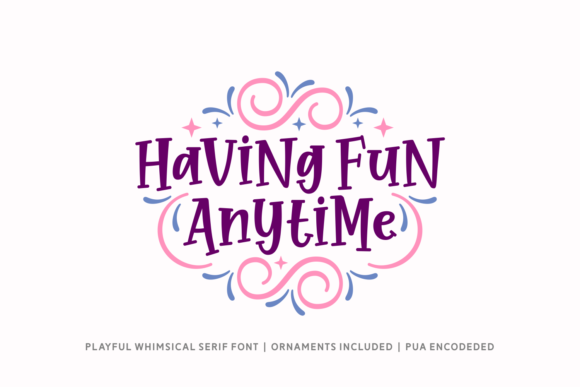 Having Fun Anytime: A Whimsical Font for Editorial Design